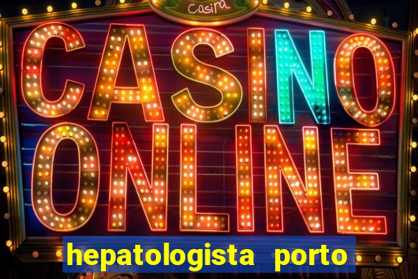 hepatologista porto alegre ipe